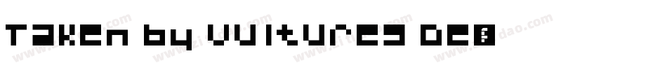Taken by Vultures De字体转换